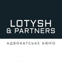 АДВОКАТСЬКЕ БЮРО ЛОТИШ І ПАРТНЕРИ АДВОКАТСЬКЕ БЮРО ЛОТИШ І ПАРТНЕРИ